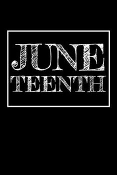Paperback Juneteenth: Journal / Notebook / Diary Gift - 6"x9" - 120 pages - White Lined Paper - Matte Cover" Book