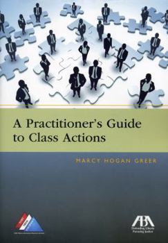 Paperback A Practitioner's Guide to Class Actions Book