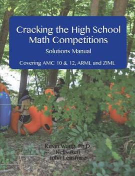 Paperback Cracking the High School Math Competitions Solutions Manual: Covering AMC 10 & 12, Arml, and Ziml Book