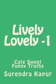 Paperback Lively Lovely -1: Cute Sweet Fun Beauty Book