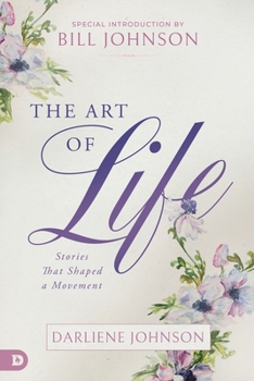 The Art of Life: Stories That Shaped a Movement