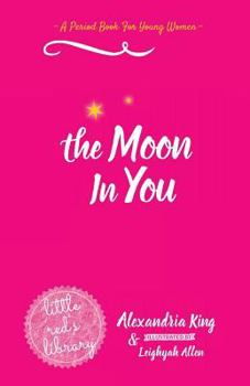 Paperback The Moon In You: A Period Book For Young Women Book