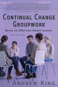 Paperback Continual Change Groupwork: Being an Effective Group Leader Book