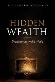 Paperback Hidden Wealth: Unlocking the wealth within Book