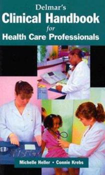 Paperback Delmar's Clinical Handbook for Health Care Professionals Book