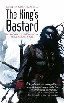 The King's Bastard - Book #1 of the King Rolen's Kin