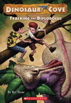 Tracking the Diplodocus - Book #9 of the Dinosaur Cove