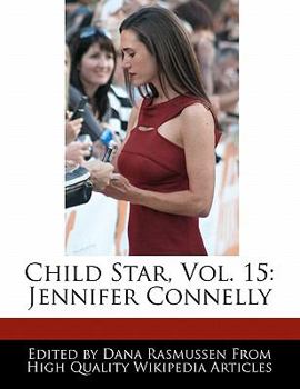 Paperback Child Star, Vol. 15: Jennifer Connelly Book