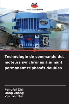 Paperback Technologie de commande des moteurs synchrones à aimant permanent triphasés doubles [French] Book