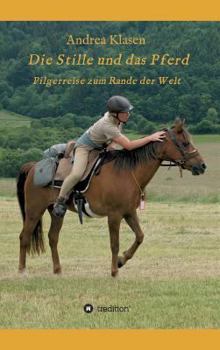 Hardcover Die Stille und das Pferd [German] Book