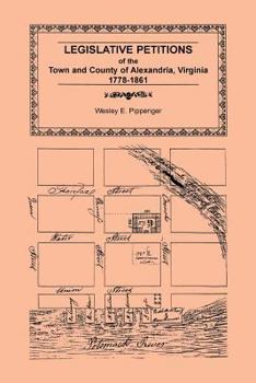 Paperback Legislative Petitions of Alexandria, 1778-1861 Book