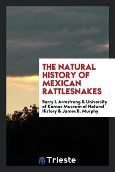 Paperback The Natural History of Mexican Rattlesnakes Book