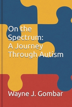 Paperback On the Spectrum: A Journey Through Autism Book