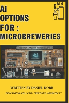 Paperback Ai Options For: Microbreweries: "Gravel Road" AI vs. Real Life Book