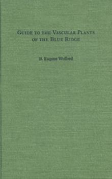 Paperback Guide to the Vascular Plants of the Blue Ridge Book