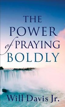 Paperback The Power of Praying Boldly Book