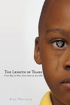 Paperback The Length of Tears: From Boy to Man, from Haiti to the USA Book