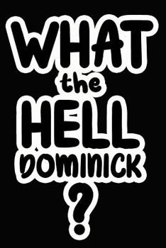 Paperback What the Hell Dominick?: College Ruled Composition Book