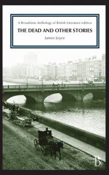 Paperback The Dead and Other Stories: A Broadview Anthology of British Literature Edition Book