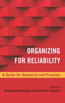 Hardcover Organizing for Reliability: A Guide for Research and Practice Book