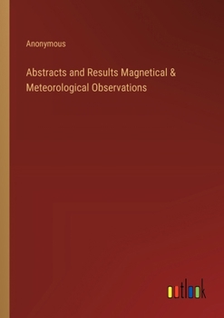 Paperback Abstracts and Results Magnetical & Meteorological Observations Book