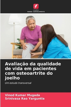 Avaliação da qualidade de vida em pacientes com osteoartrite do joelho (Portuguese Edition)