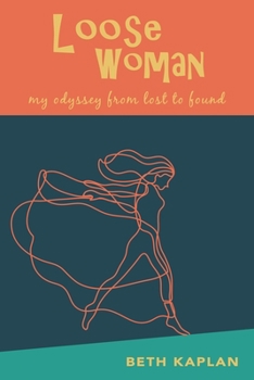 Paperback Loose Woman: my odyssey from lost to found Book