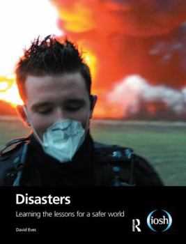 Hardcover Disasters: Learning the Lessons for a Safer World Book