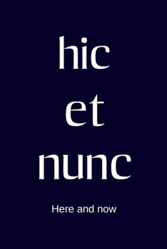 Paperback hic et nunc - Here and now: College Rule Lined Latin Phrase Journal, Notebook, Diary for Writing Book