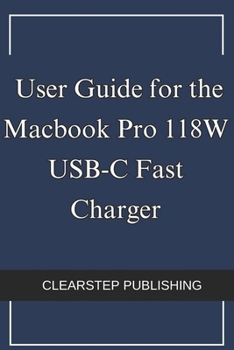 Paperback User Guide for the Macbook Pro 118W USB-C Fast Charger Book