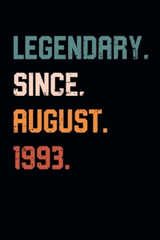 Blank Lined Journal, Notebook, Diary, Planner - Legendary Since August 1993 - 26th Birthday Gift For 26 Years Old Men and Women born in August: Medium ... Diary, 110 page, Lined, 6x9 (15.2 x 22.9 cm)