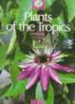 Hardcover Plants of the Tropics Book