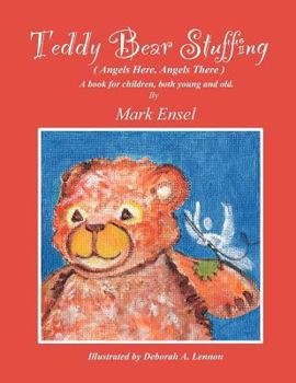 Paperback Teddy Bear Stuffing: (Angels Here, Angels There) Book