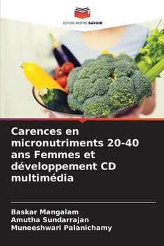 Carences en micronutriments 20-40 ans Femmes et développement CD multimédia (French Edition)