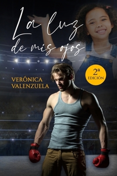 Paperback La luz de mis ojos [Spanish] Book