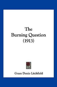 Paperback The Burning Question (1913) Book