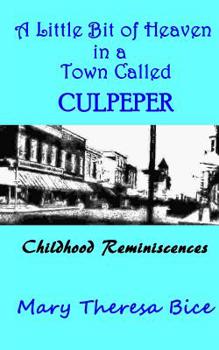A Little Bit of Heaven Called Culpeper