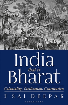 Hardcover India That Is Bharat: Coloniality Civilisation Constitution Book