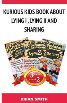 Kurious Kids Book about Lying I, Lying II and Sharing