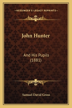 Paperback John Hunter: And His Pupils (1881) Book