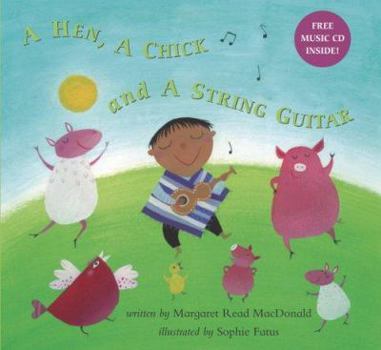 Hardcover Hen, a Chick and a String Guitar [With CD] Book