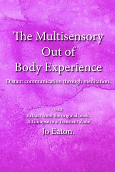 Paperback The Multisensory Out of Body Experience: Distant communication through meditation Book