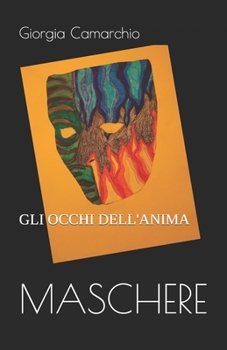 Paperback Maschere: Gli Occhi Dell'anima [Italian] Book