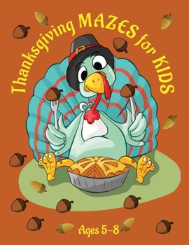 Paperback Thanksgiving Mazes for Kids ages 5-8: Big Mazes for Little Kids Book