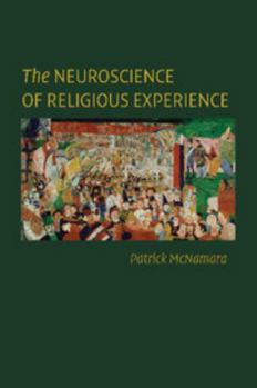 Paperback The Neuroscience of Religious Experience Book