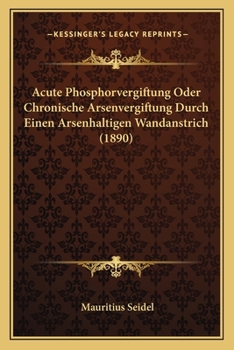 Acute Phosphorvergiftung Oder Chronische Arsenvergiftung Durch Einen Arsenhaltigen Wandanstrich (1890)