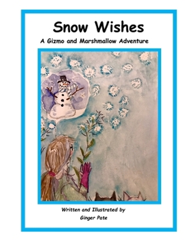 Paperback Snow Wishes: A Gizmo and Marshmallow Adventure Book