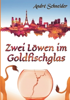 Paperback Zwei Löwen im Goldfischglas: Roman [German] Book
