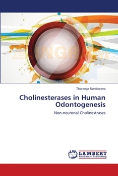 Paperback Cholinesterases in Human Odontogenesis Book