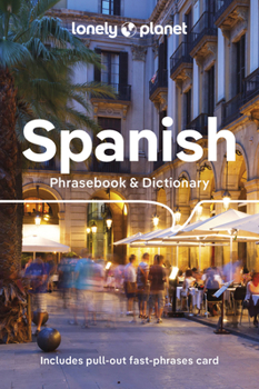 Lonely Planet Spanish Phrasebook & Dictionary - Book  of the Lonely Planet Phrasebooks